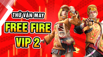THỬ VẬN MAY FREE FIRE VIP 2